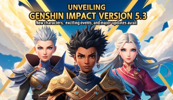 Unveiling Genshin Impact Version 5.3: New Characters, Exciting Events, and Major Updates Await img